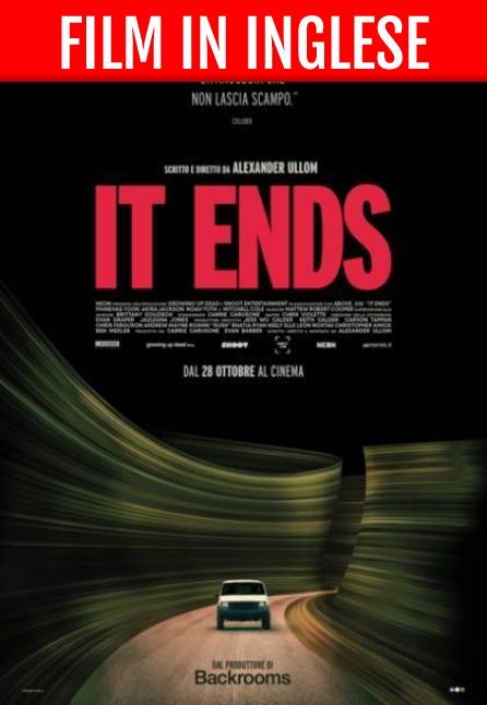 IT ENDS | FILM IN INGLESE